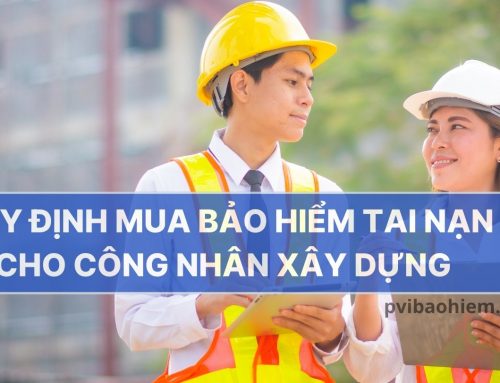 Quy định mua bảo hiểm tai nạn cho công nhân xây dựng